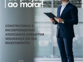 Incorporadoras e construtoras associadas garantem segurança de investimentos